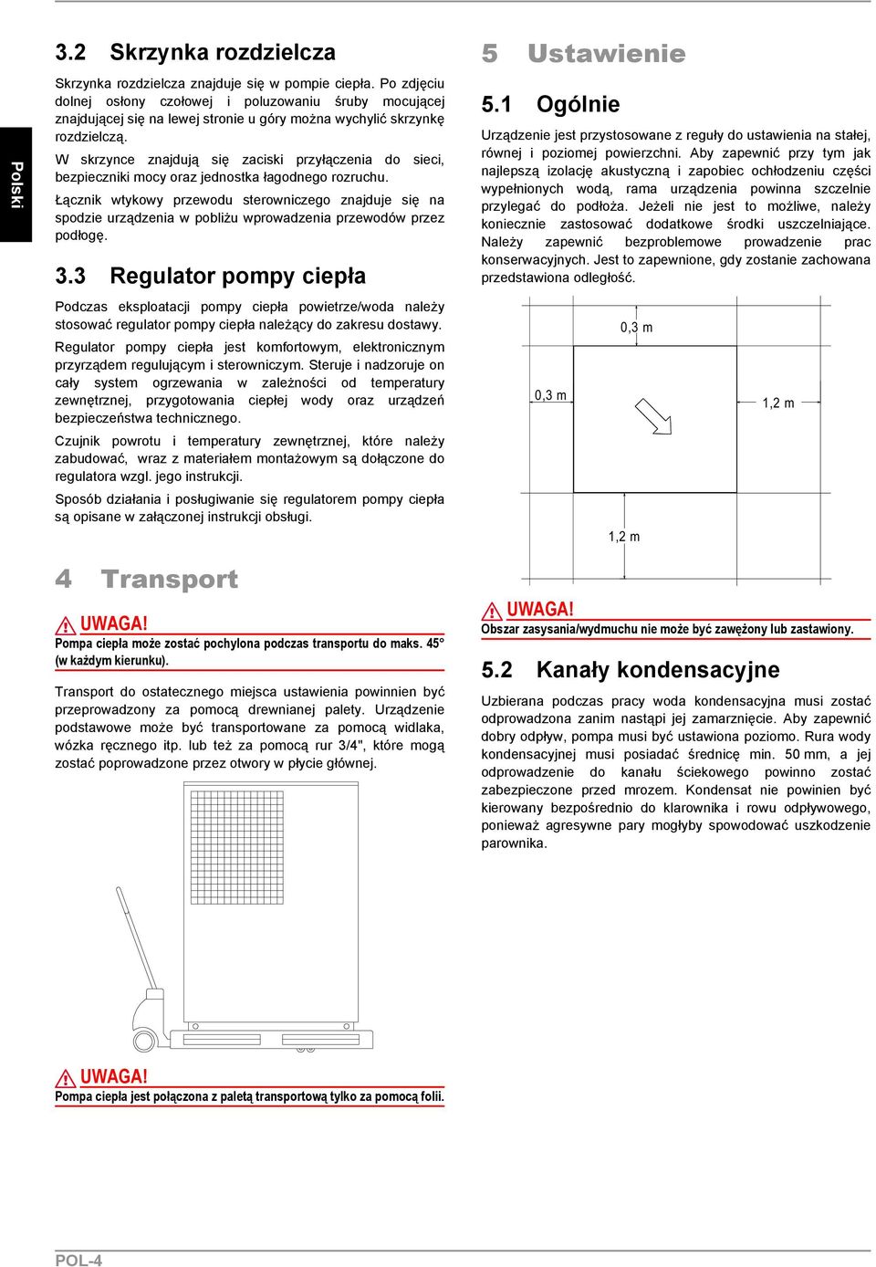 W skrzynce znajdują się zaciski przyłączenia do sieci, bezpieczniki mocy oraz jednostka łagodnego rozruchu.