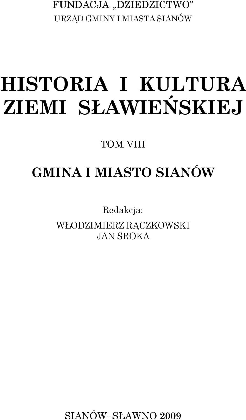 TOM VIII GMINA I MIASTO SIANÓW Redakcja: