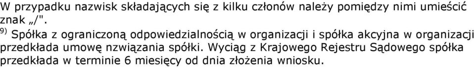 9) Spółka z ograniczoną odpowiedzialnością w organizacji i spółka akcyjna w