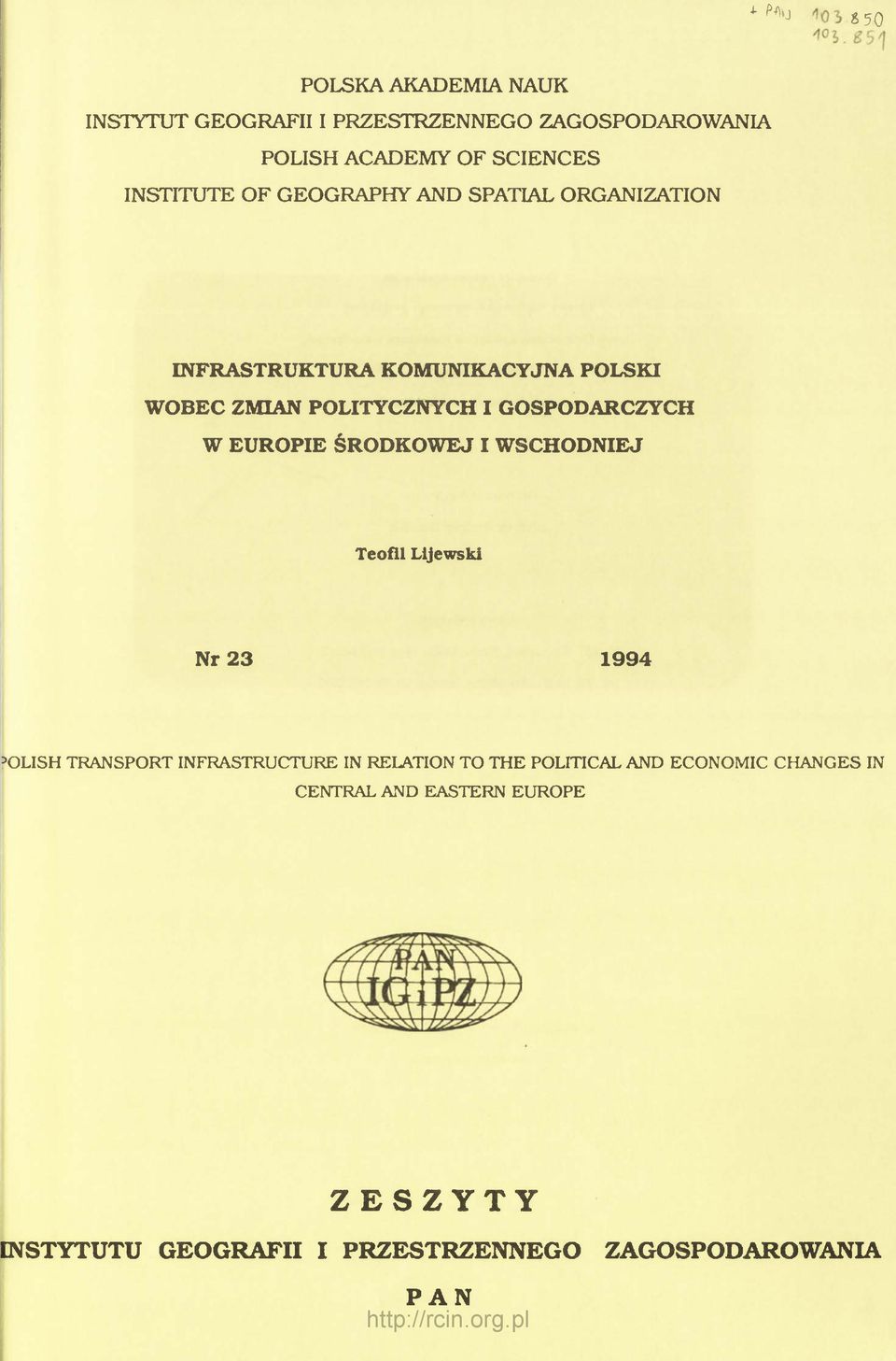 GOSPODARCZYCH W EUROPIE ŚRODKOWEJ I WSCHODNIEJ Teofil Lijewski Nr 2 3 1 9 9 4 5OLISH TRANSPORT INFRASTRUCTURE IN
