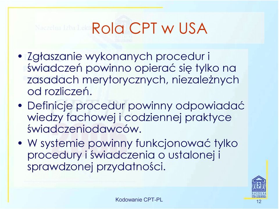 Definicje procedur powinny odpowiadać wiedzy fachowej i codziennej praktyce