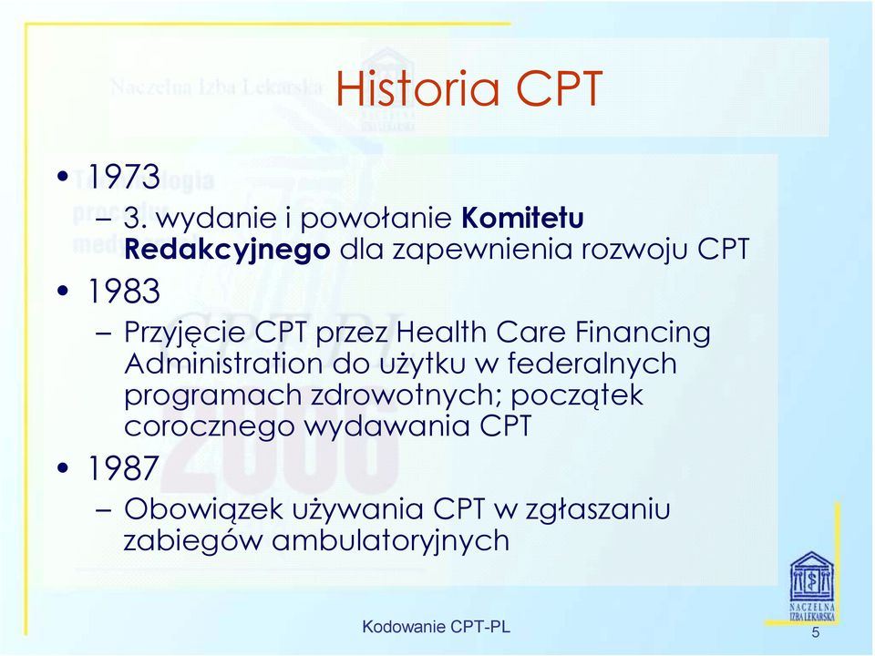 Przyjęcie CPT przez Health Care Financing Administration do użytku w