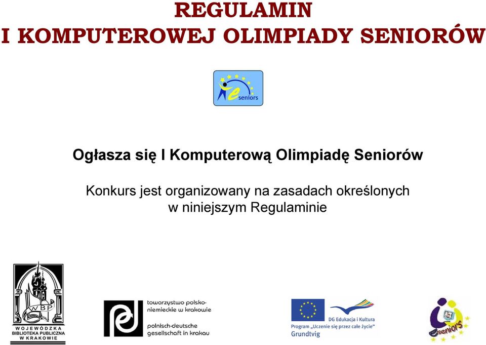 Olimpiadę Seniorów Konkurs jest