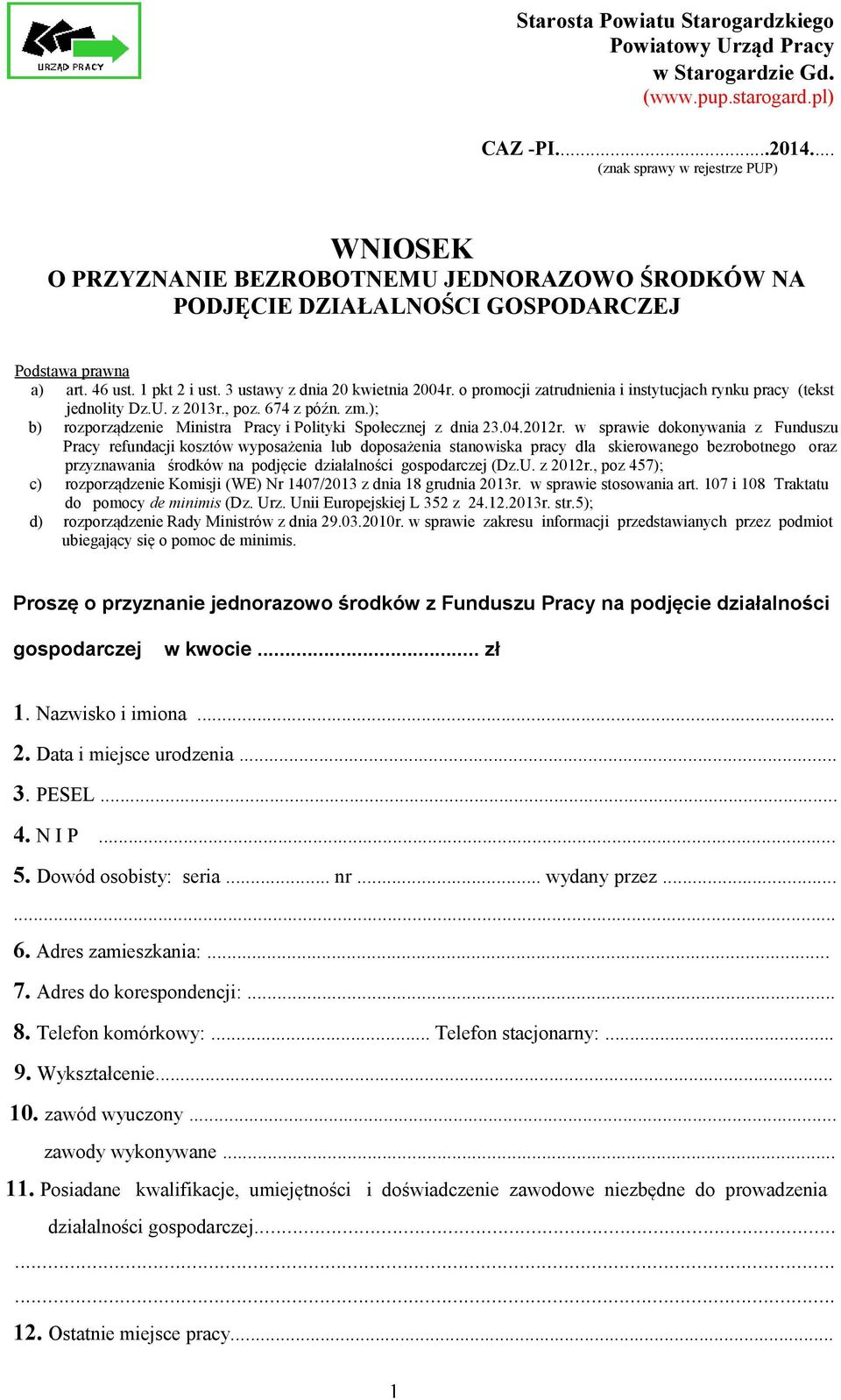 3 ustawy z dnia 20 kwietnia 2004r. o promocji zatrudnienia i instytucjach rynku pracy (tekst jednolity Dz.U. z 2013r., poz. 674 z późn. zm.