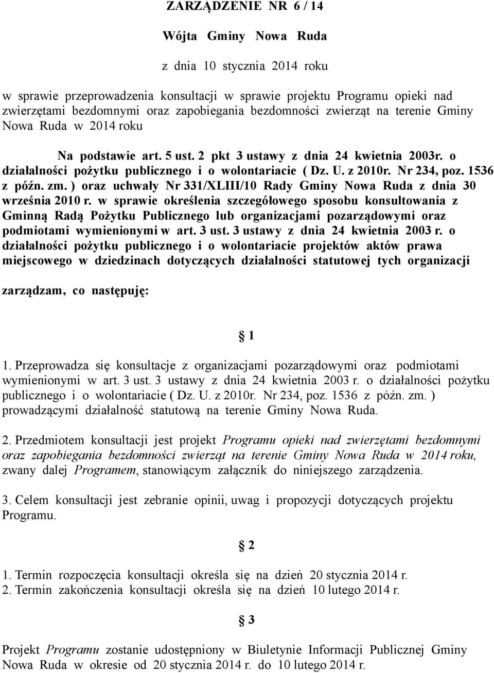 Nr 234, poz. 1536 z późn. zm. ) oraz uchwały Nr 331/XLIII/10 Rady Gminy Nowa Ruda z dnia 30 września 2010 r.