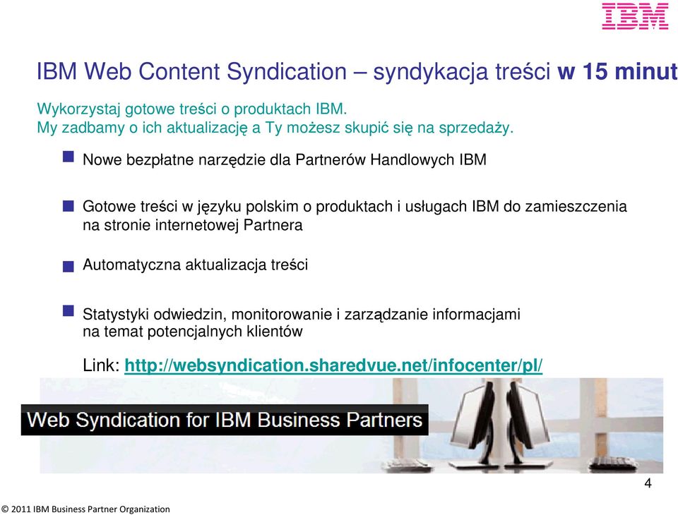 Nowe bezpłatne narzędzie dla Partnerów Handlowych IBM Gotowe treści w języku polskim o produktach i usługach IBM do zamieszczenia