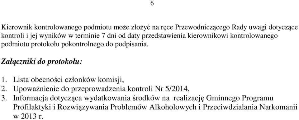 Lista obecności członków komisji, 2. Upoważnienie do przeprowadzenia kontroli Nr 5/2014, 3.