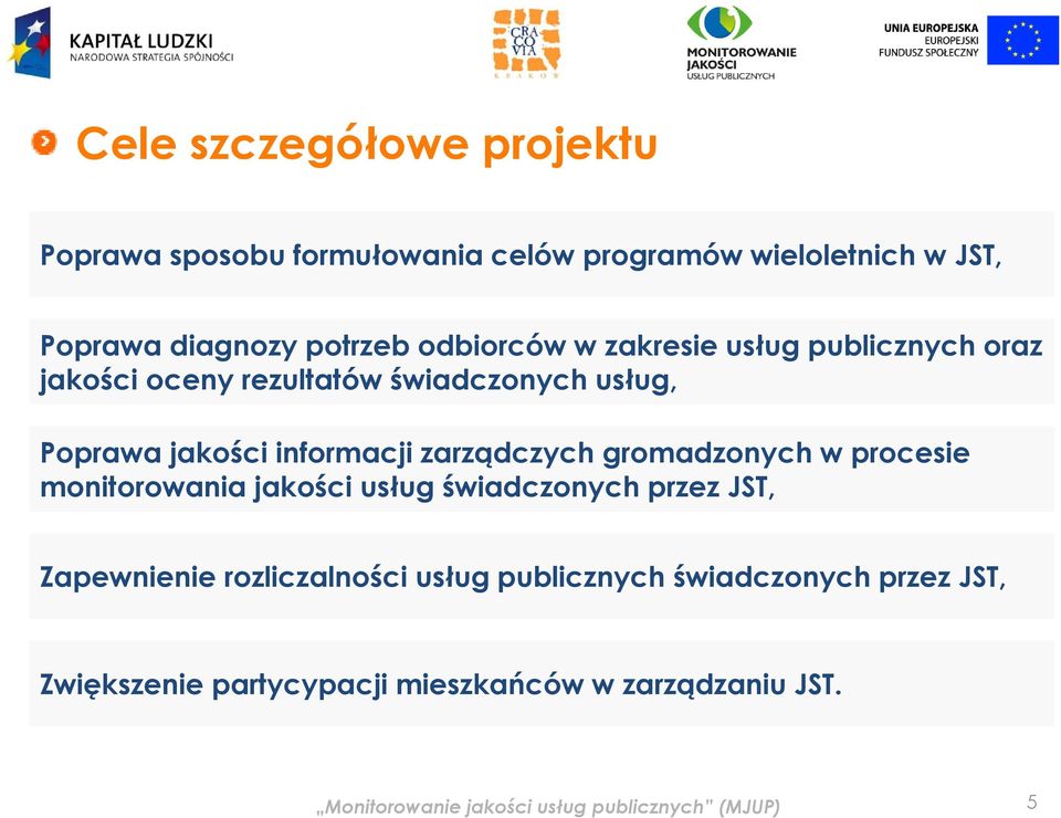 zarządczych gromadzonych w procesie monitorowania jakości usług świadczonych przez JST, Zapewnienie rozliczalności usług