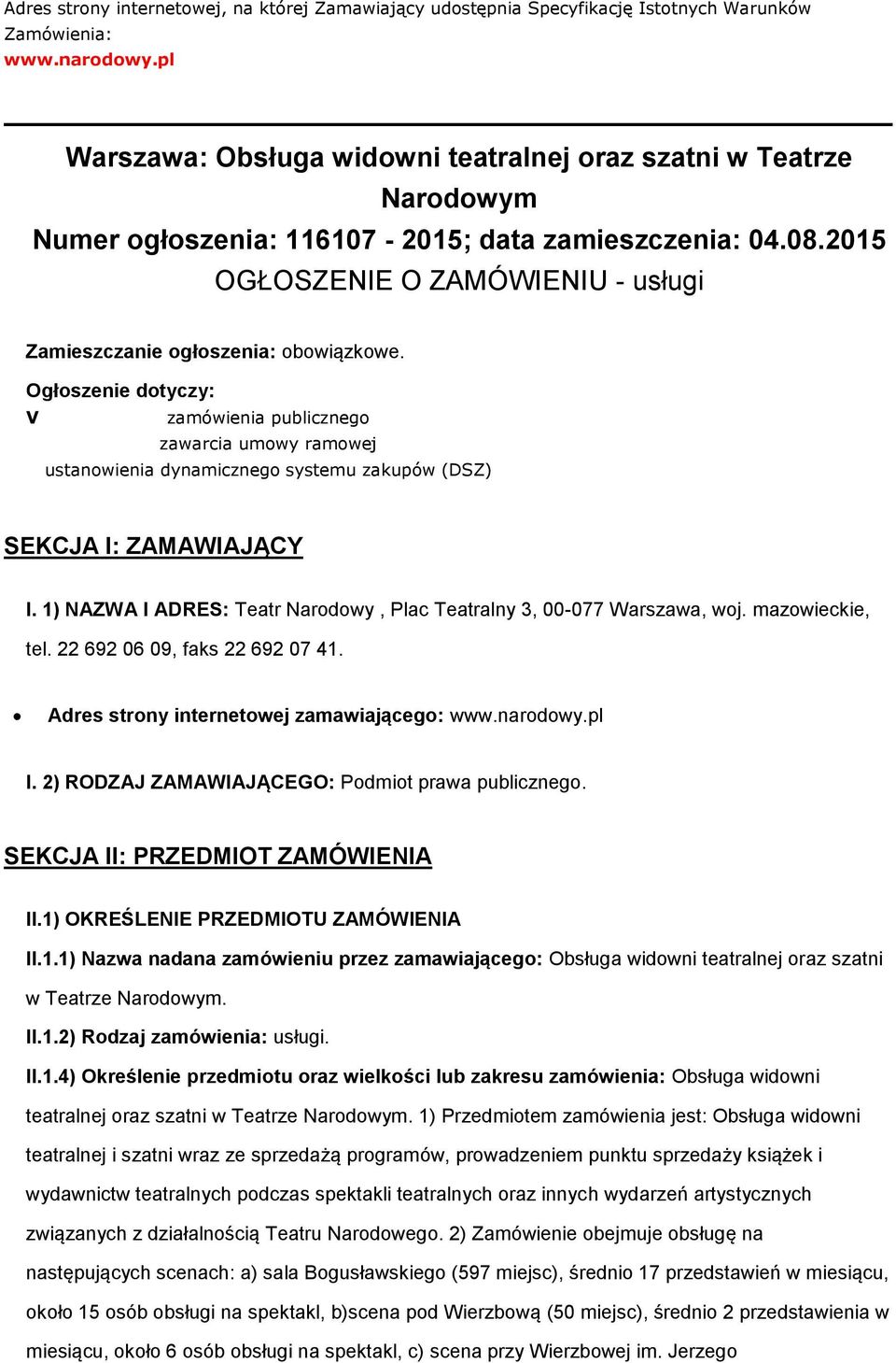 2015 OGŁOSZENIE O ZAMÓWIENIU - usługi Zamieszczanie ogłoszenia: obowiązkowe.