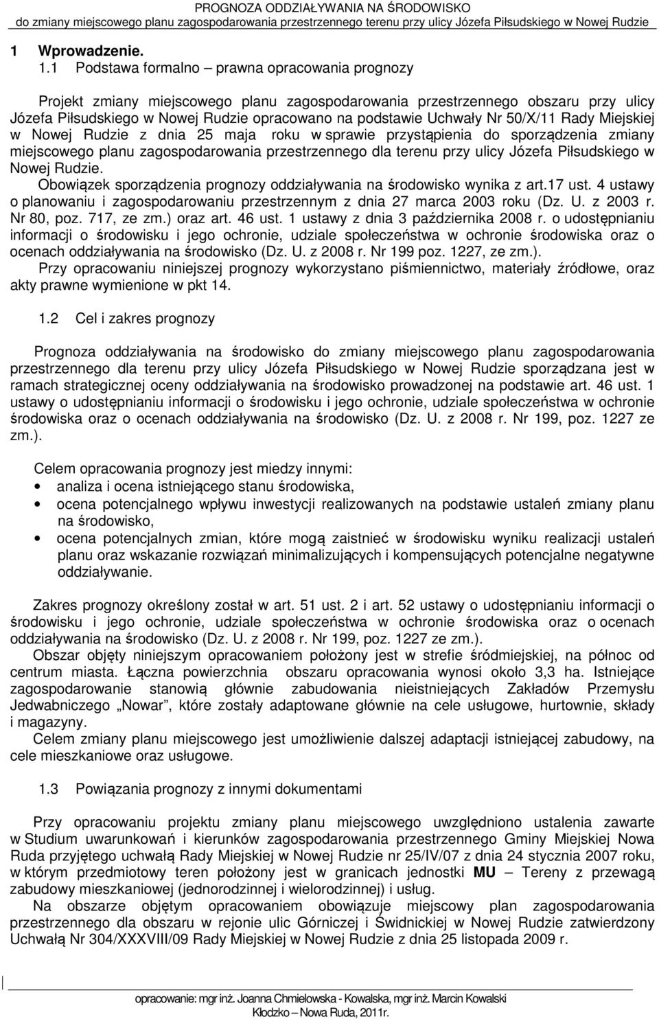 Nr 50/X/11 Rady Miejskiej w Nowej Rudzie z dnia 25 maja roku w sprawie przystąpienia do sporządzenia zmiany miejscowego planu zagospodarowania przestrzennego dla terenu przy ulicy Józefa Piłsudskiego