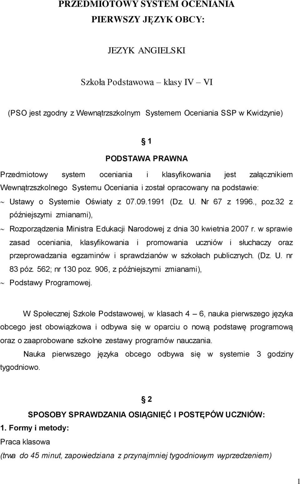32 z późniejszymi zmianami), Rozporządzenia Ministra Edukacji Narodowej z dnia 30 kwietnia 2007 r.