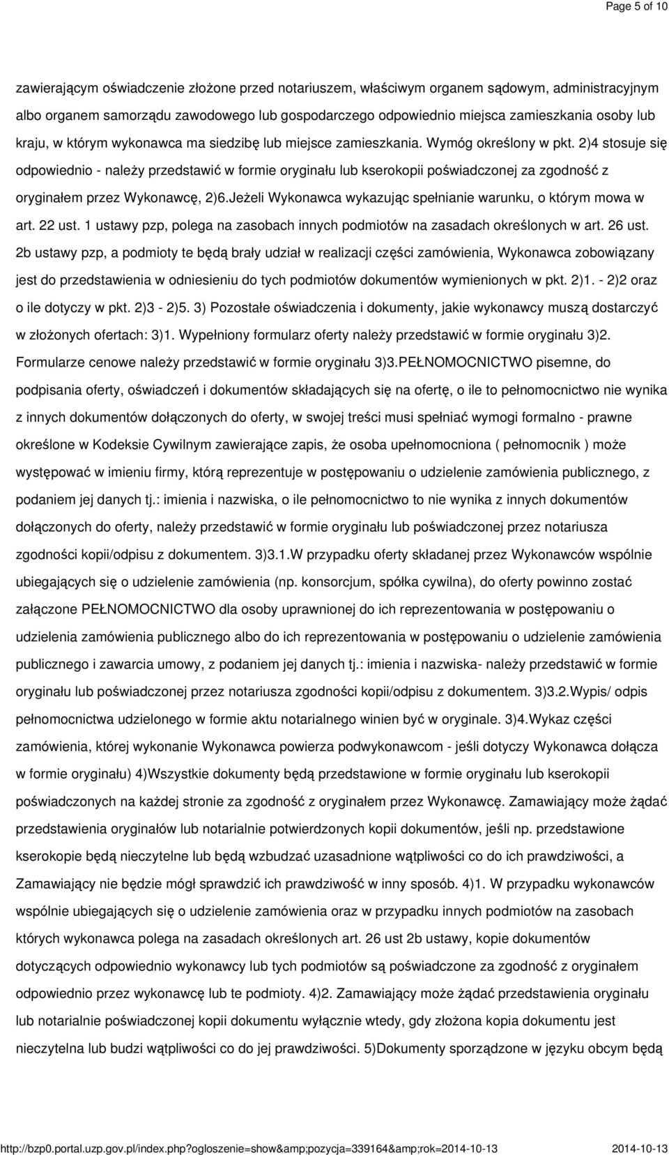 odpowiednio miejsca zamieszkania osoby lub kraju, w którym wykonawca ma siedzibę lub miejsce zamieszkania. Wymóg określony w pkt.