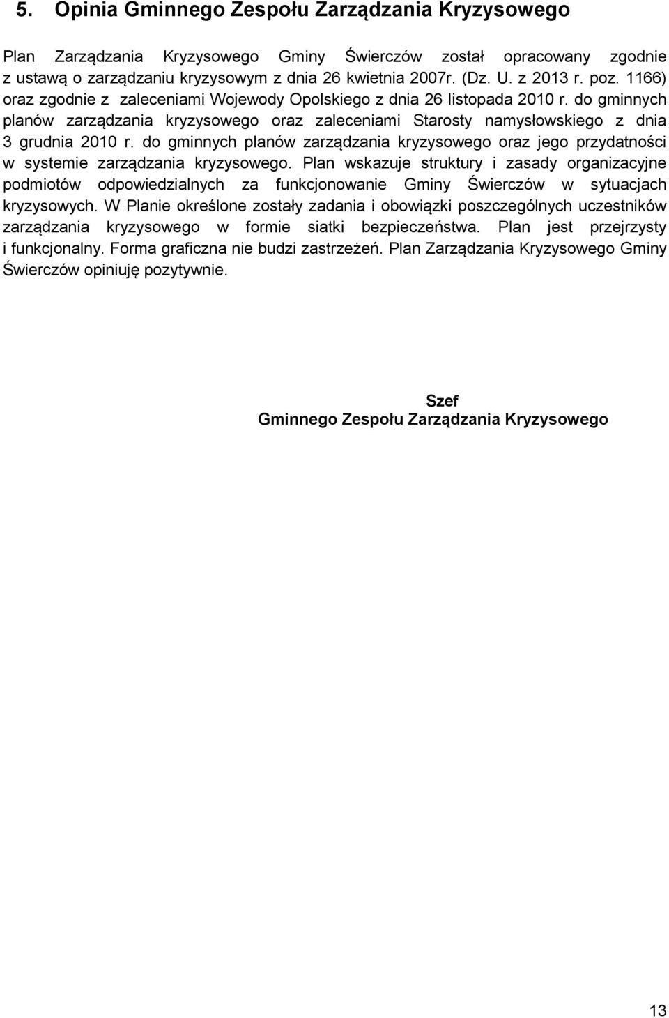 do gminnych planów zarządzania kryzysowego oraz jego przydatności w systemie zarządzania kryzysowego.