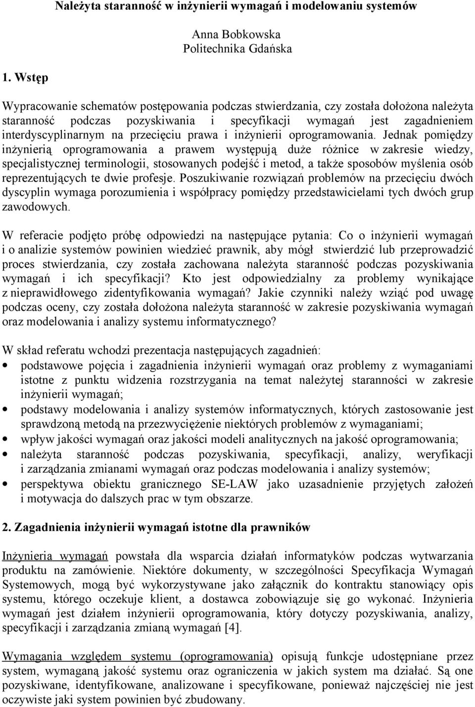 przecięciu prawa i inżynierii oprogramowania.