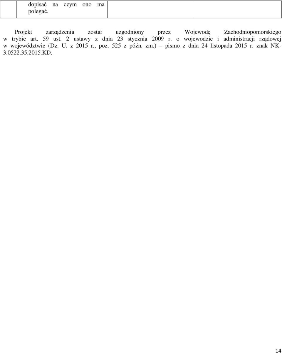 trybie art. 59 ust. 2 ustawy z dnia 23 stycznia 2009 r.