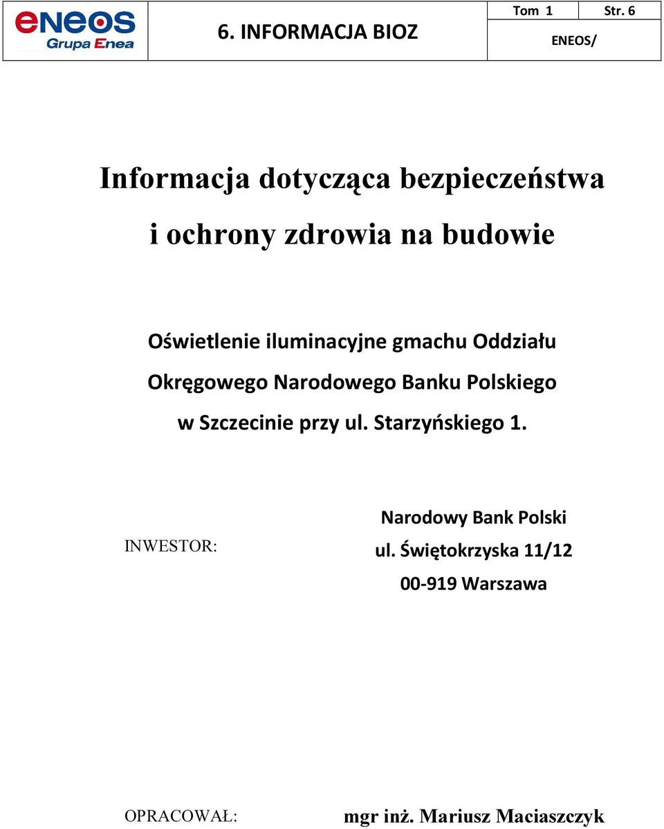 iluminacyjne gmachu Oddziału Okręgowego Narodowego Banku Polskiego w Szczecinie