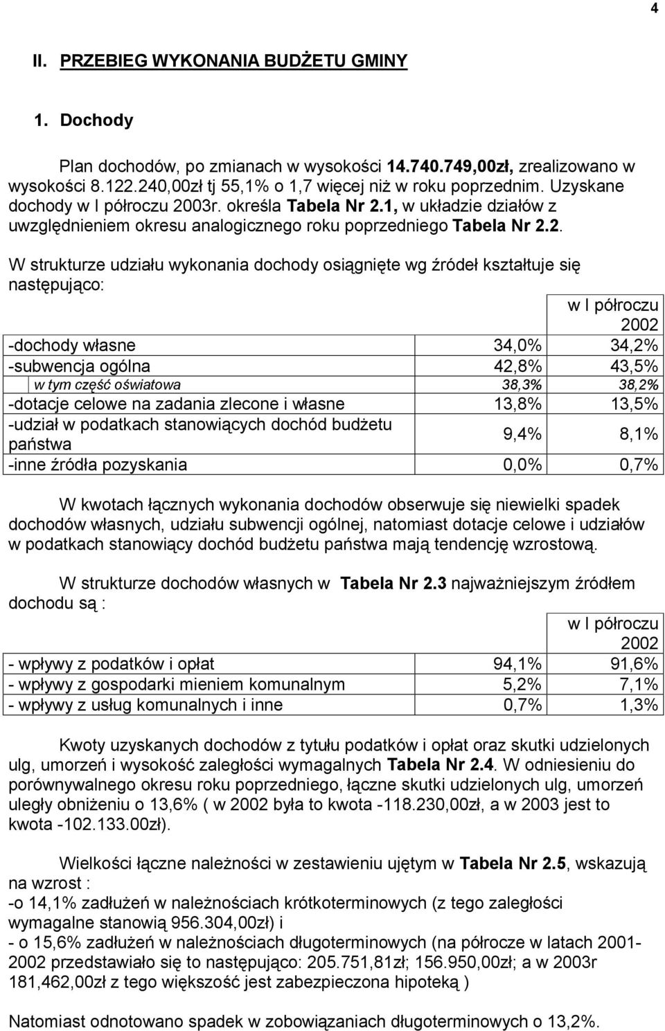 03r. określa Tabela Nr 2.