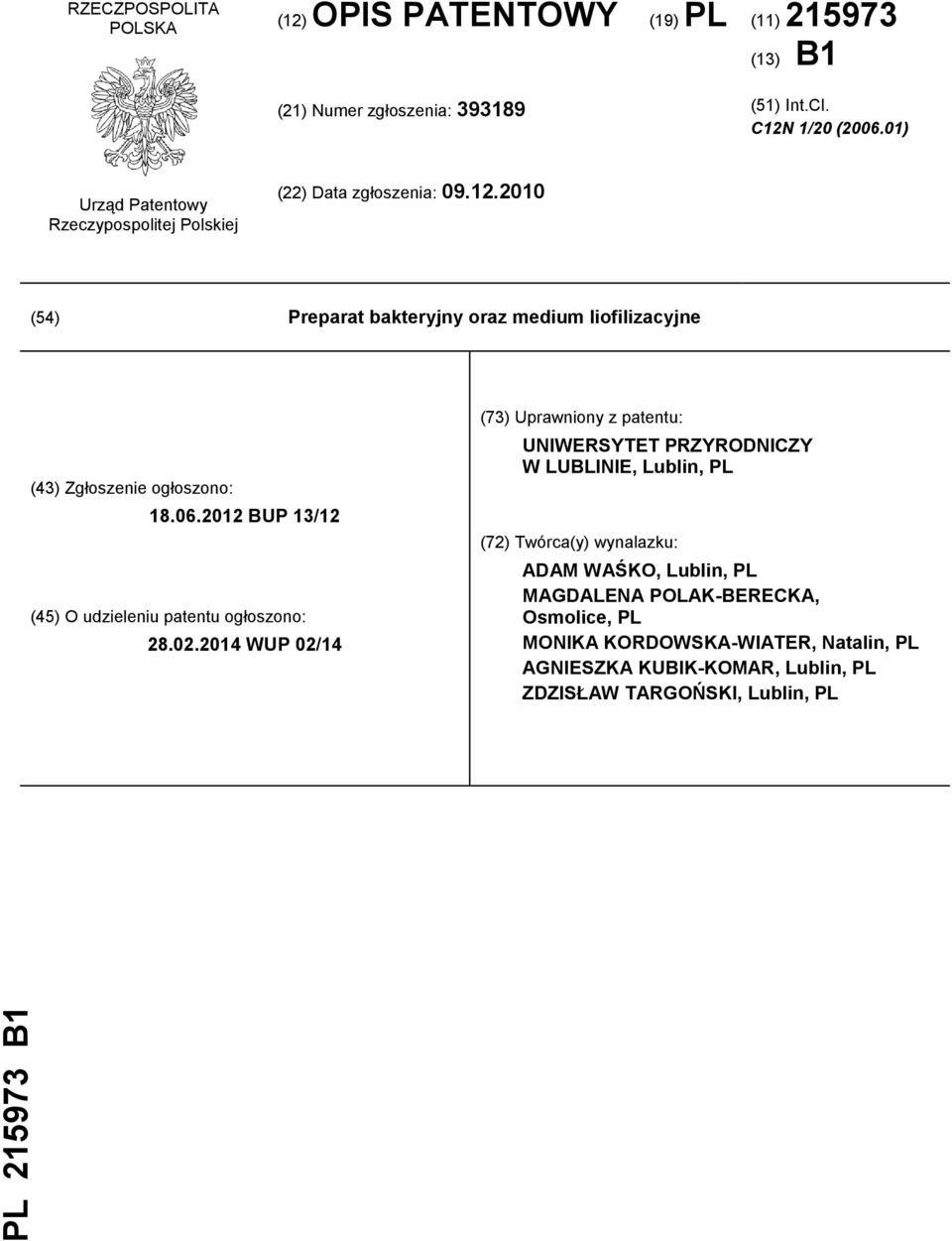 06.2012 BUP 13/12 (45) O udzieleniu patentu ogłoszono: 28.02.