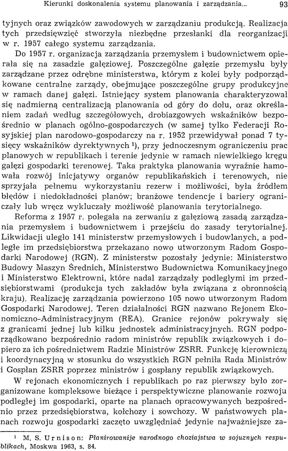 organizacja zarządzania przem ysłem i budow nictw em opierała się na zasadzie gałęziowej.