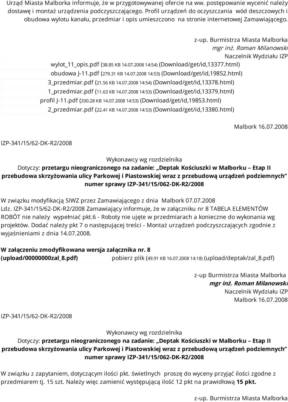 Roman Milanowski Naczelnik Wydziału IZP wylot_11_opis.pdf (38.85 KB 14.07.2008 14:54) (Download/get/id,13377.html) obudowa J-11.pdf (279.31 KB 14.07.2008 14:53) (Download/get/id,19852.