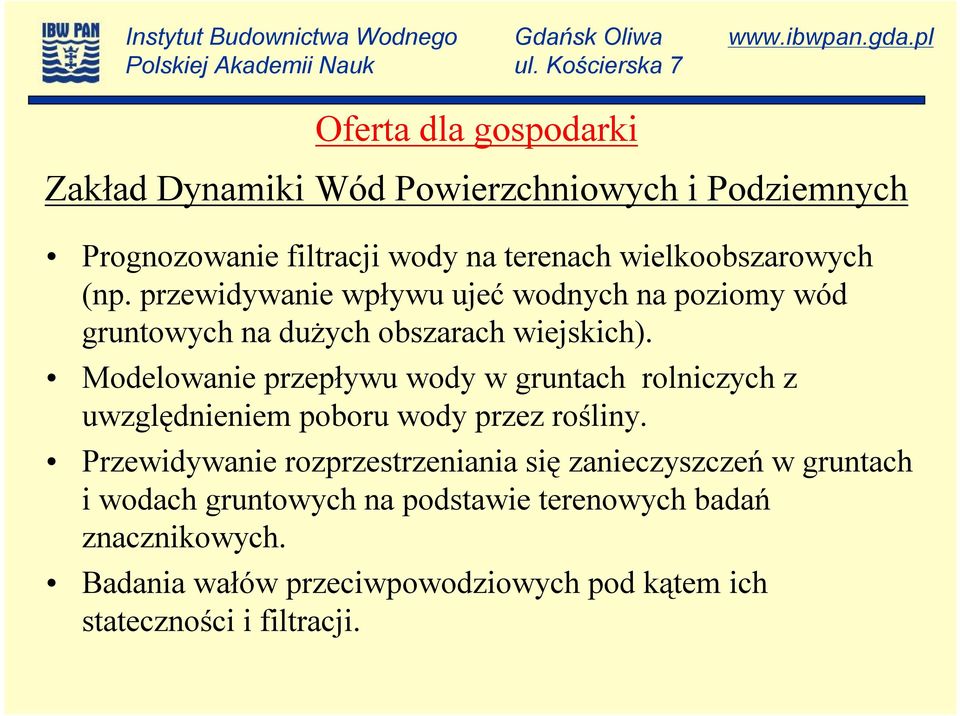 Modelowanie przepływu wody w gruntach rolniczych z uwzględnieniem poboru wody przez rośliny.