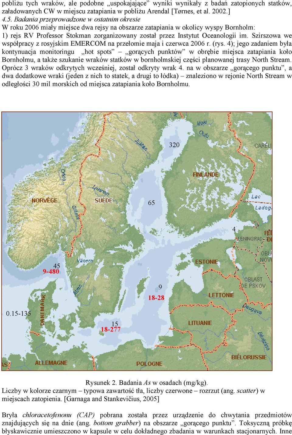 Oceanologii im. Szirszowa we współpracy z rosyjskim EMERCOM na przełomie maja i czerwca 2006 r. (rys.