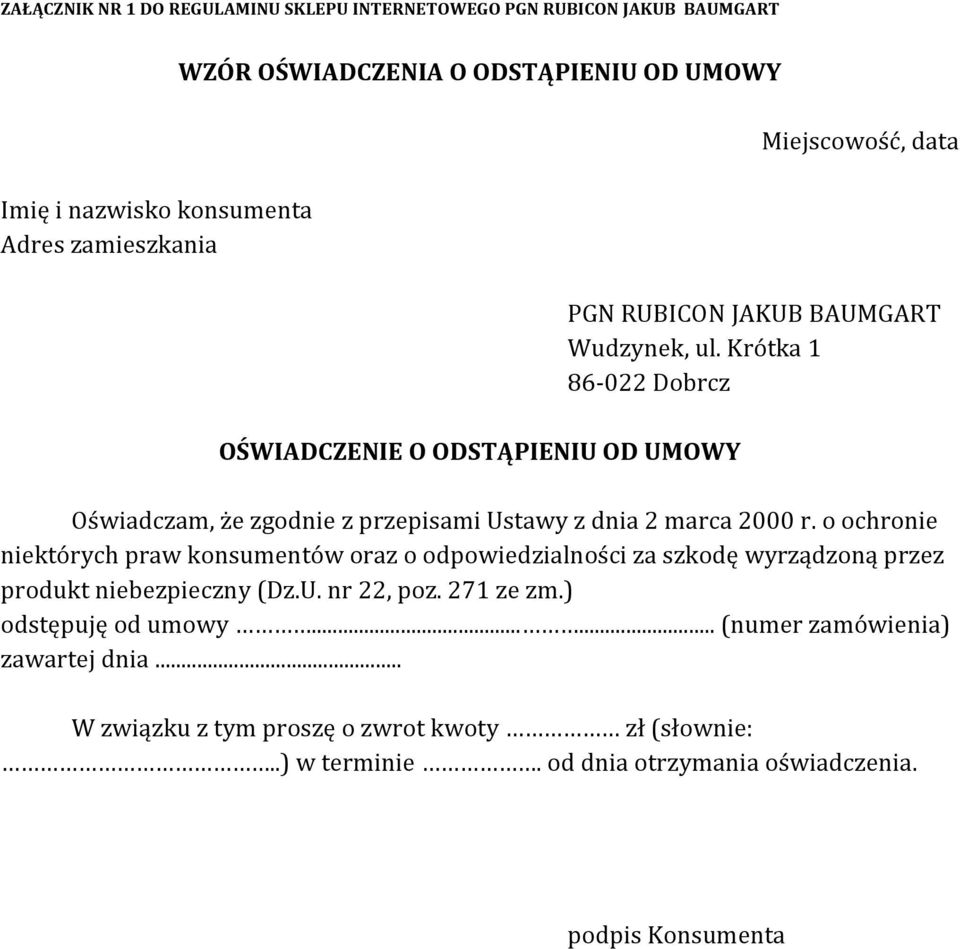 Krótka 1 86-022 Dobrcz Oświadczam, że zgodnie z przepisami Ustawy z dnia 2 marca 2000 r.