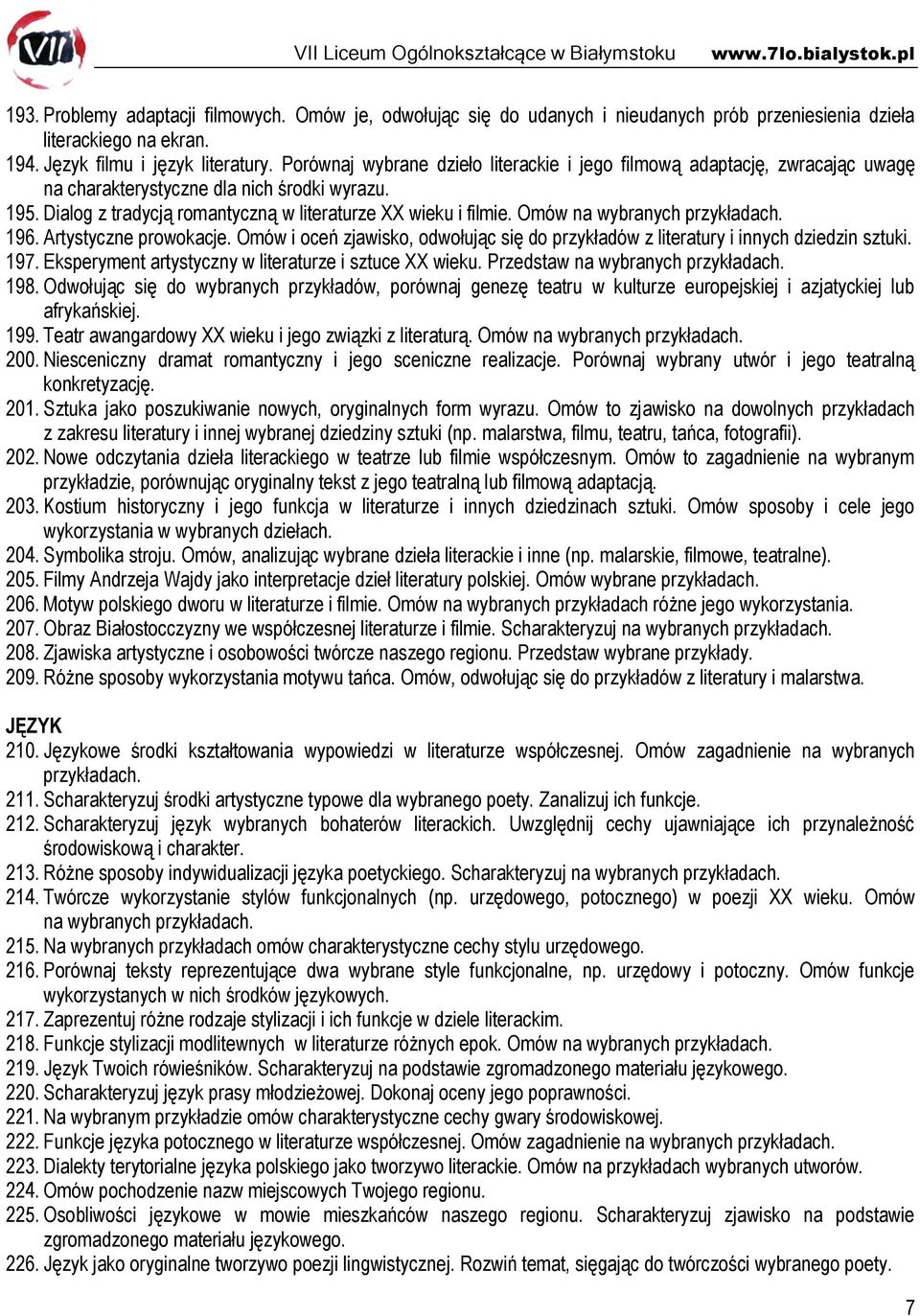 Omów na wybranych 196. Artystyczne prowokacje. Omów i oceń zjawisko, odwołując się do przykładów z literatury i innych dziedzin sztuki. 197. Eksperyment artystyczny w literaturze i sztuce XX wieku.