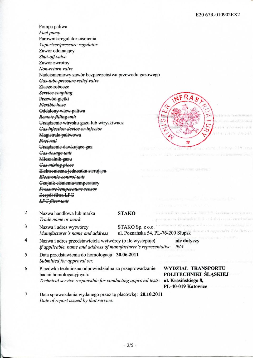 injector Magistrala paliwowa Fuel rail Urza^dzenie dawkujqce gaz Gas dosage unit Mieszalnik gazu Gas mixing piece Elektroniczna jednostka sterujqca Electronic control unit Czujnik