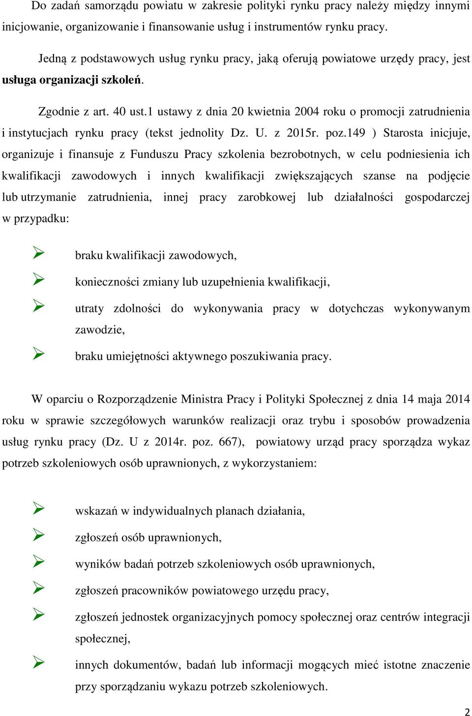 1 ustawy z dnia 20 kwietnia 2004 roku o promocji zatrudnienia i instytucjach rynku pracy (tekst jednolity Dz. U. z 2015r. poz.