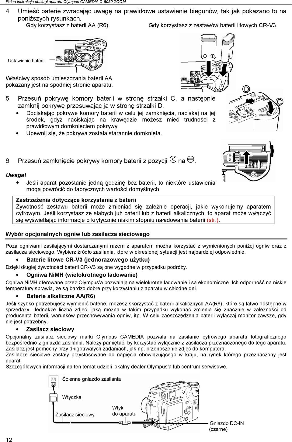 5 Przesuń pokrywę komory baterii w stronę strzałki C, a następnie zamknij pokrywę przesuwając ją w stronę strzałki D.