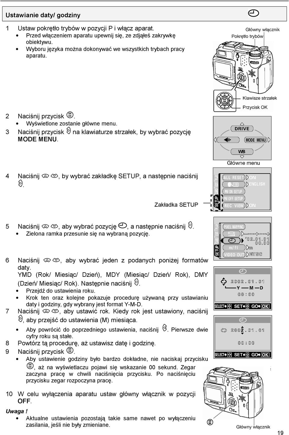 4 Naciśnij, by wybrać zakładkę SETUP, a następnie naciśnij. Zakładka SETUP 5 Naciśnij, aby wybrać pozycję, a następnie naciśnij. Zielona ramka przesunie się na wybraną pozycję.