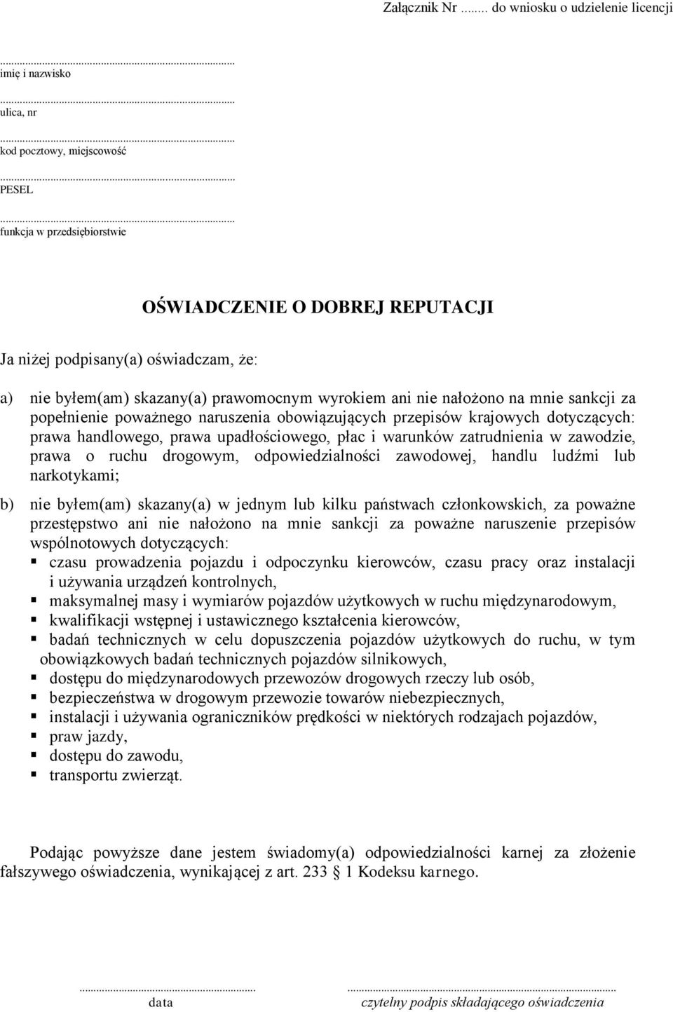 byłem(am) skazany(a) prawomocnym wyrokiem ani nie nałożono na mnie sankcji za popełnienie poważnego naruszenia obowiązujących przepisów krajowych dotyczących: prawa handlowego, prawa upadłościowego,