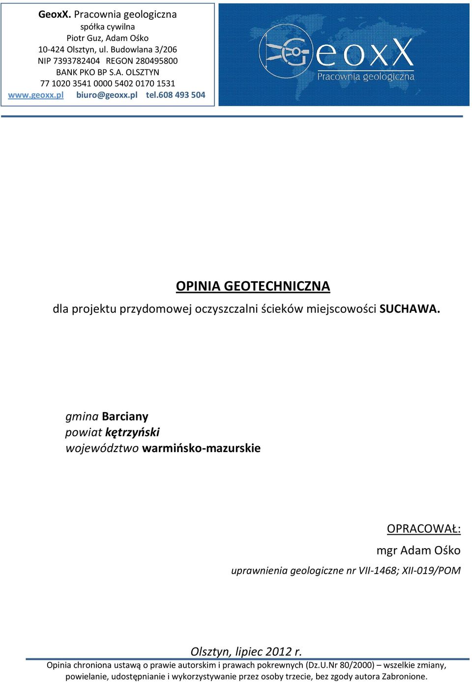 608 493 504 OPINIA GEOTECHNICZNA dla projektu przydomowej oczyszczalni ściekó gmina Barciany powiat kętrzyński województwo