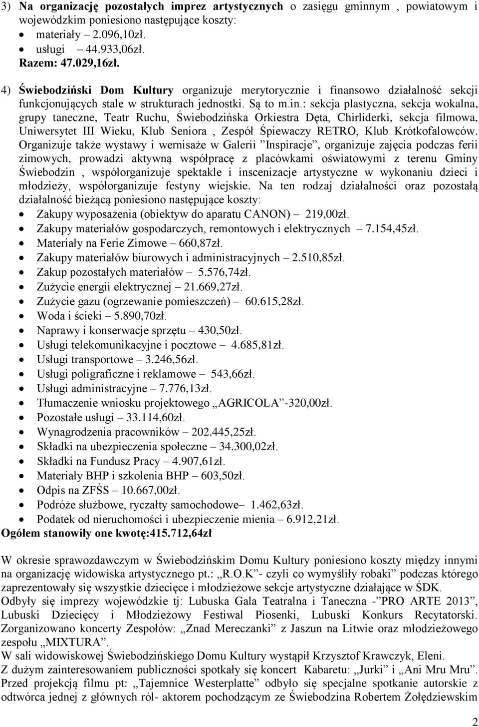 nsowo działalność sekcji funkcjonujących stale w strukturach jednostki. Są to m.in.