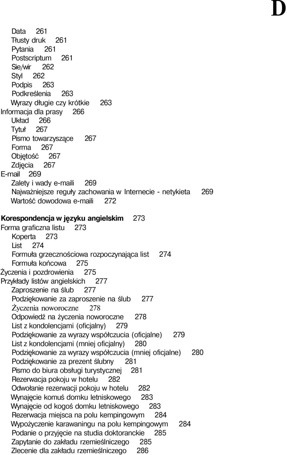 angielskim 273 Forma graficzna listu 273 Koperta 273 List 274 Formuła grzecznościowa rozpoczynająca list 274 Formuła końcowa 275 Życzenia i pozdrowienia 275 Przykłady listów angielskich 277