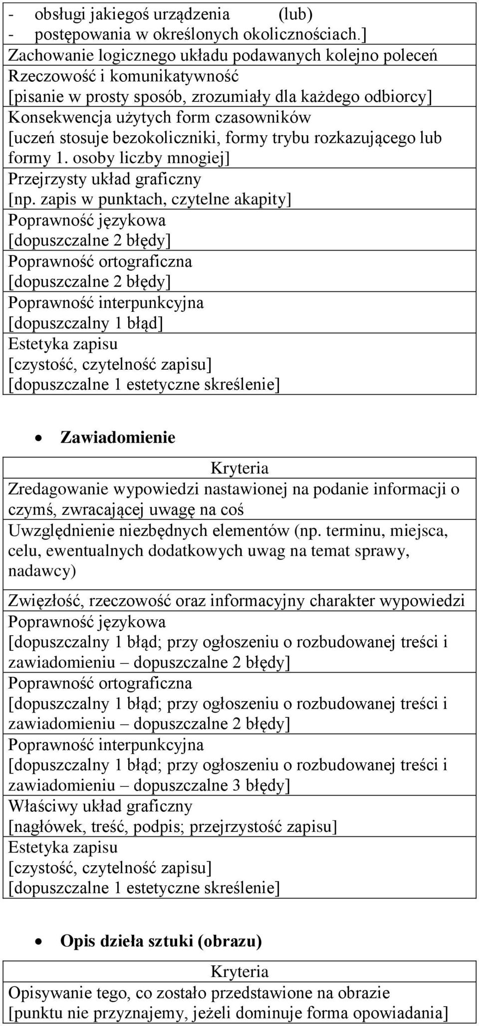 bezokoliczniki, formy trybu rozkazującego lub formy 1. osoby liczby mnogiej] Przejrzysty układ graficzny [np.