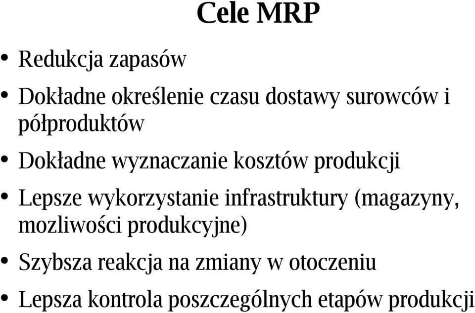 wykorzystanie infrastruktury (magazyny, mozliwości produkcyjne)