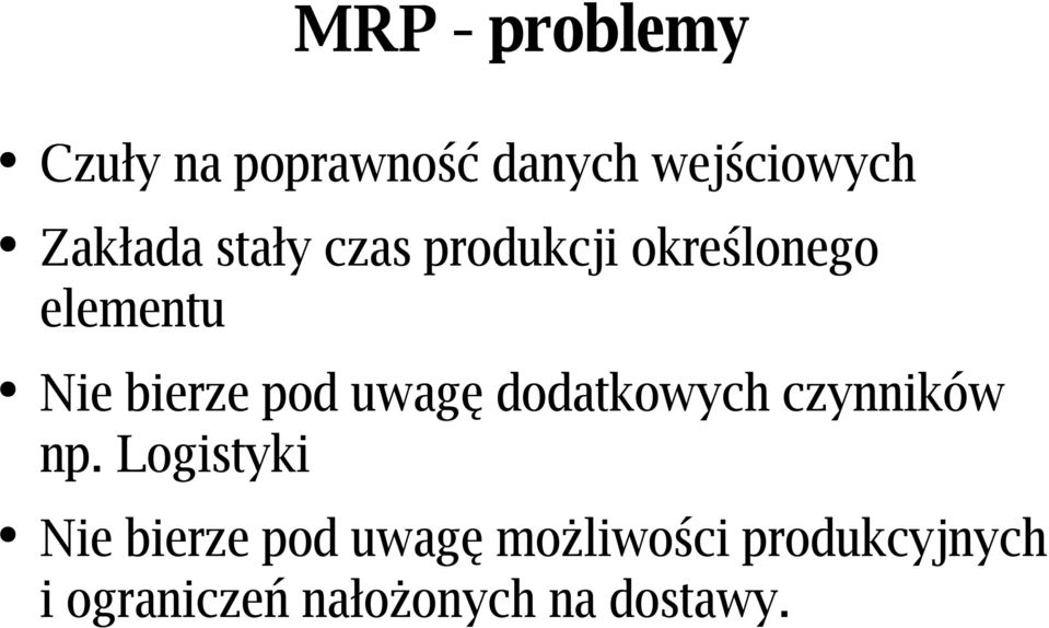 pod uwagę dodatkowych czynników np.