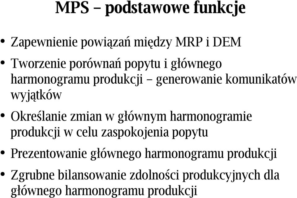 głównym harmonogramie produkcji w celu zaspokojenia popytu Prezentowanie głównego