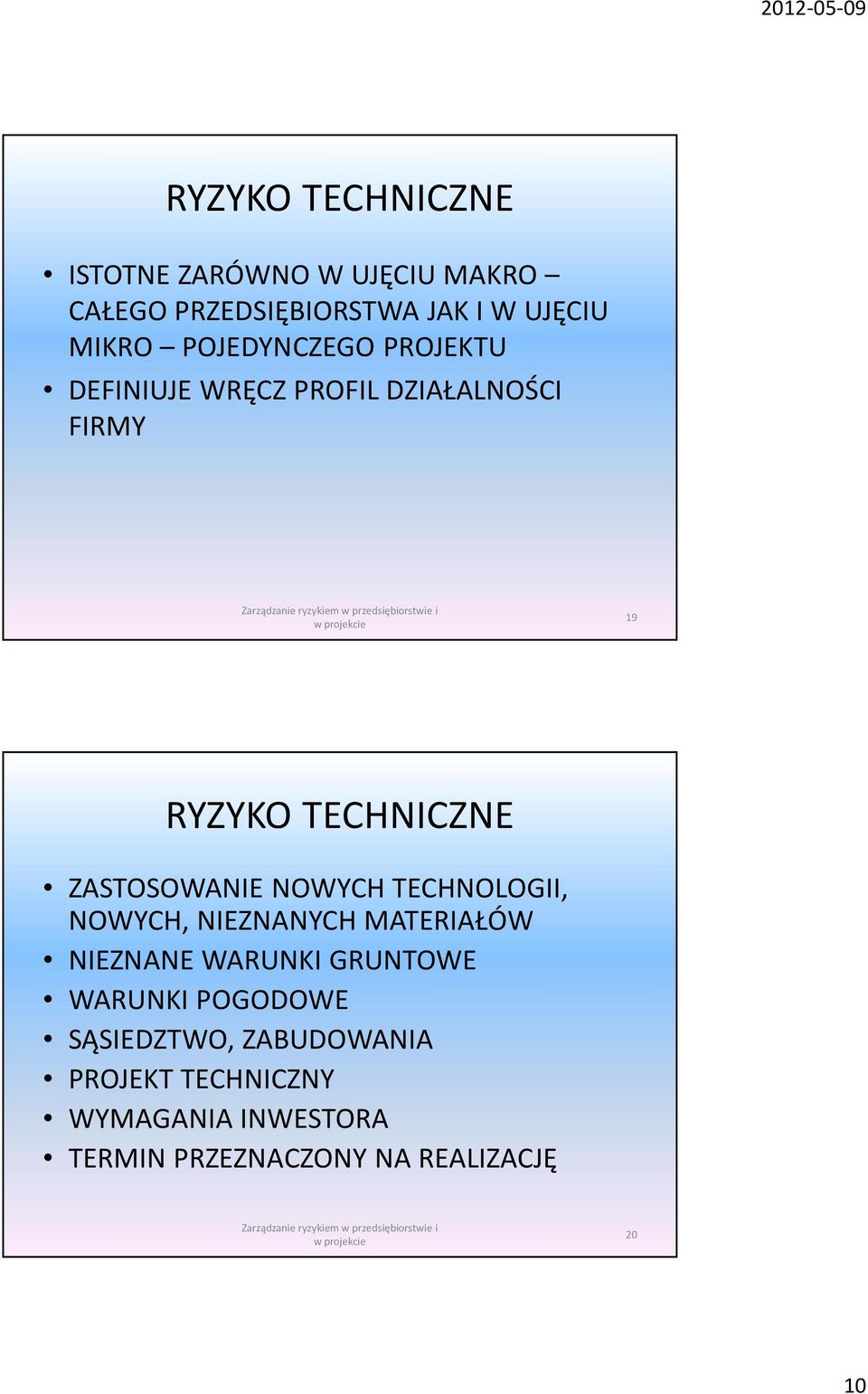 ZASTOSOWANIE NOWYCH TECHNOLOGII, NOWYCH, NIEZNANYCH MATERIAŁÓW NIEZNANE WARUNKI GRUNTOWE WARUNKI