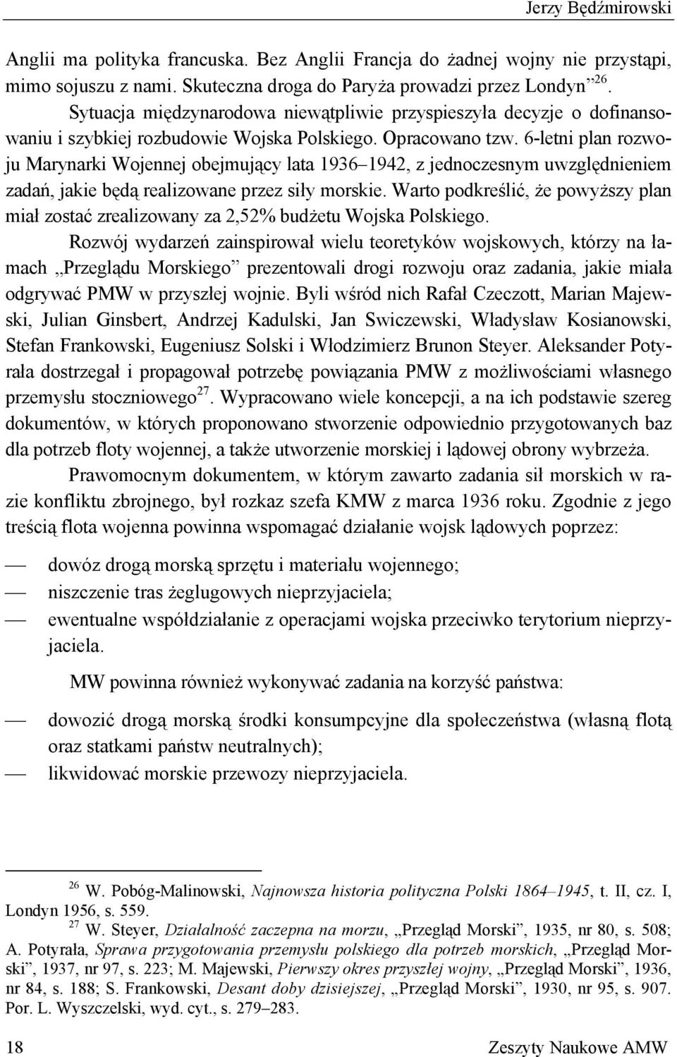 6-letni plan rozwoju Marynarki Wojennej obejmujący lata 1936 1942, z jednoczesnym uwzględnieniem zadań, jakie będą realizowane przez siły morskie.