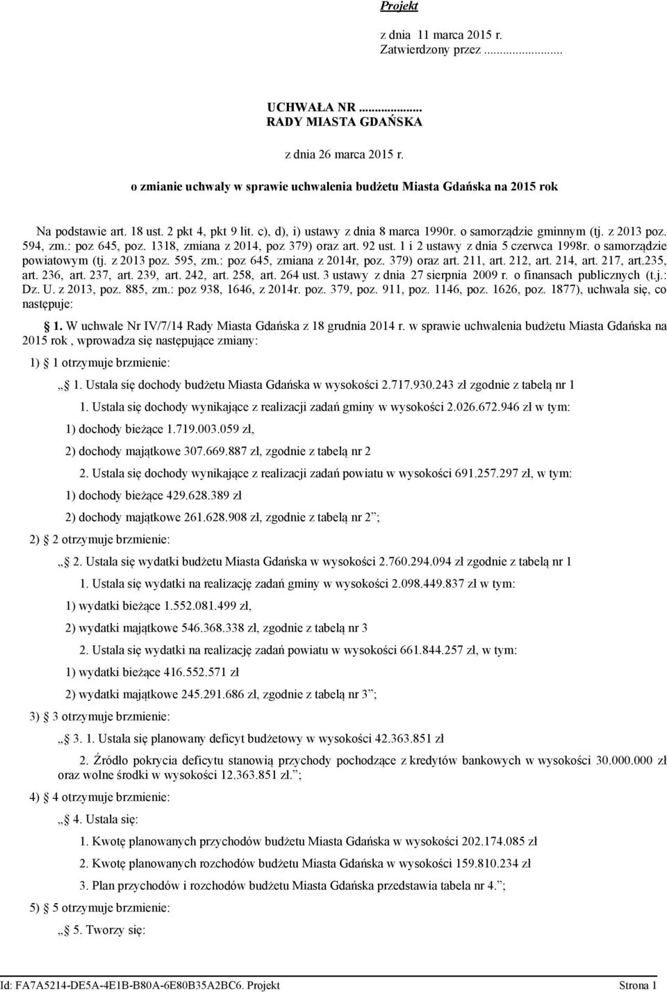 594, zm.: poz 645, poz. 1318, zmiana z 2014, poz 379) oraz art. 92 ust. 1 i 2 ustawy z dnia 5 czerwca 1998r. o samorządzie powiatowym (tj. z 2013 poz. 595, zm.: poz 645, zmiana z 2014r, poz.