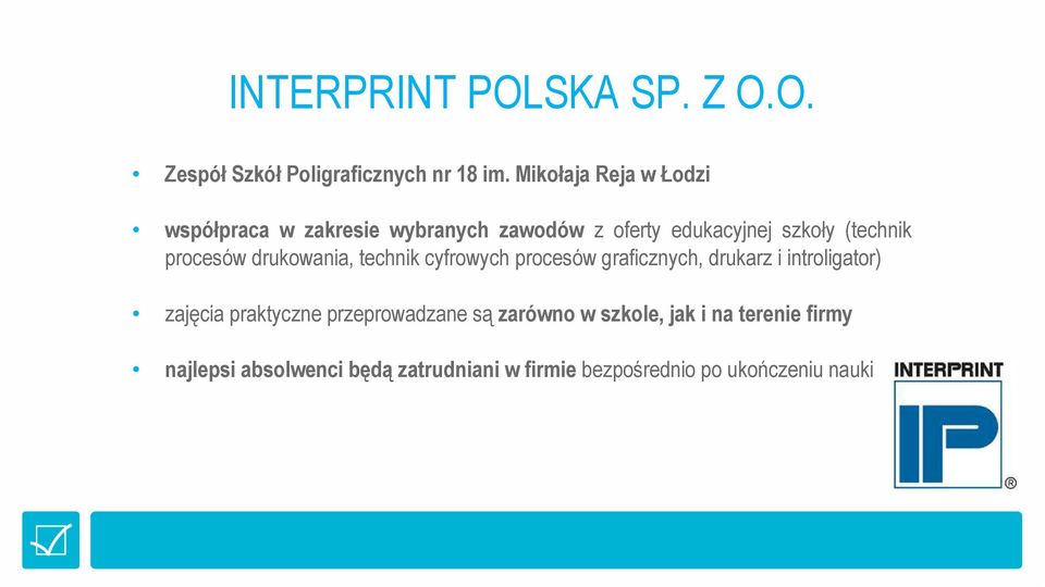 procesów drukowania, technik cyfrowych procesów graficznych, drukarz i introligator) zajęcia