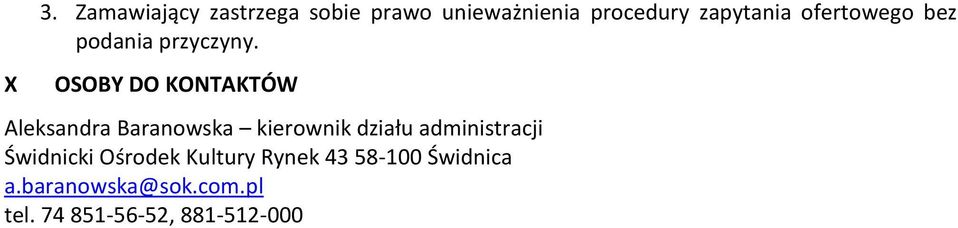 OSOBY DO KONTAKTÓW Aleksandra Baranowska kierownik działu