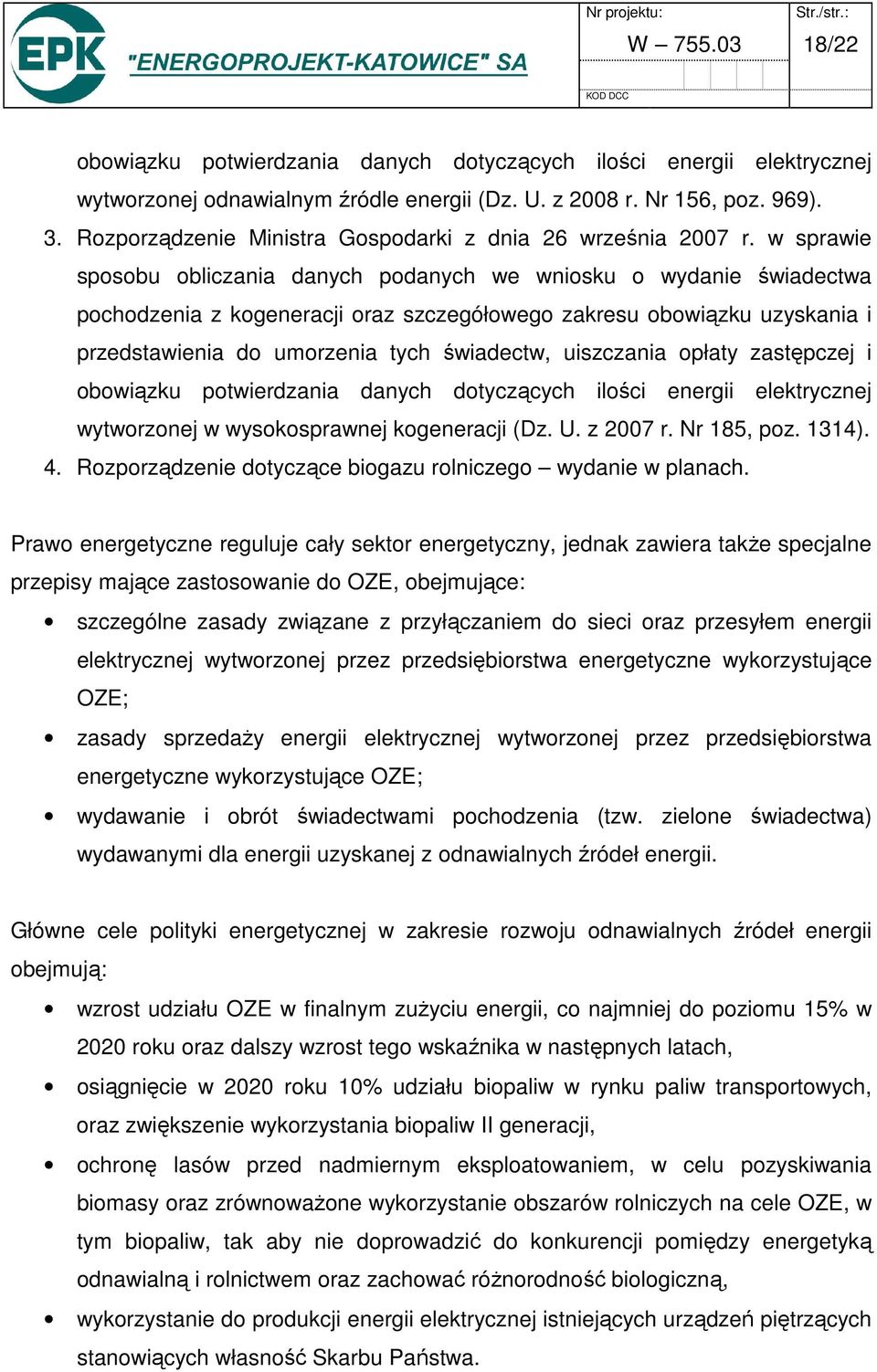 w sprawie sposobu obliczania danych podanych we wniosku o wydanie świadectwa pochodzenia z kogeneracji oraz szczegółowego zakresu obowiązku uzyskania i przedstawienia do umorzenia tych świadectw,