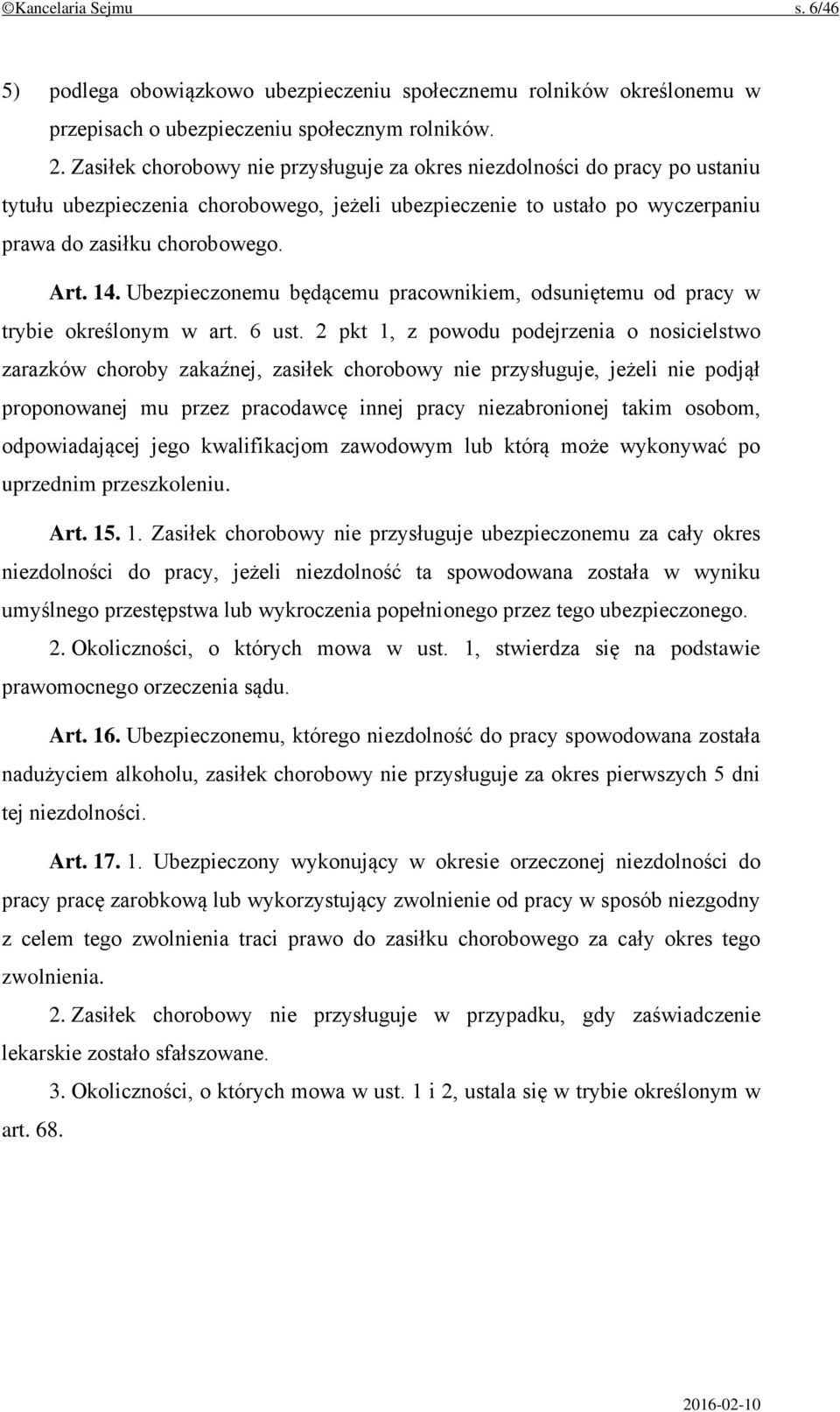 Ubezpieczonemu będącemu pracownikiem, odsuniętemu od pracy w trybie określonym w art. 6 ust.