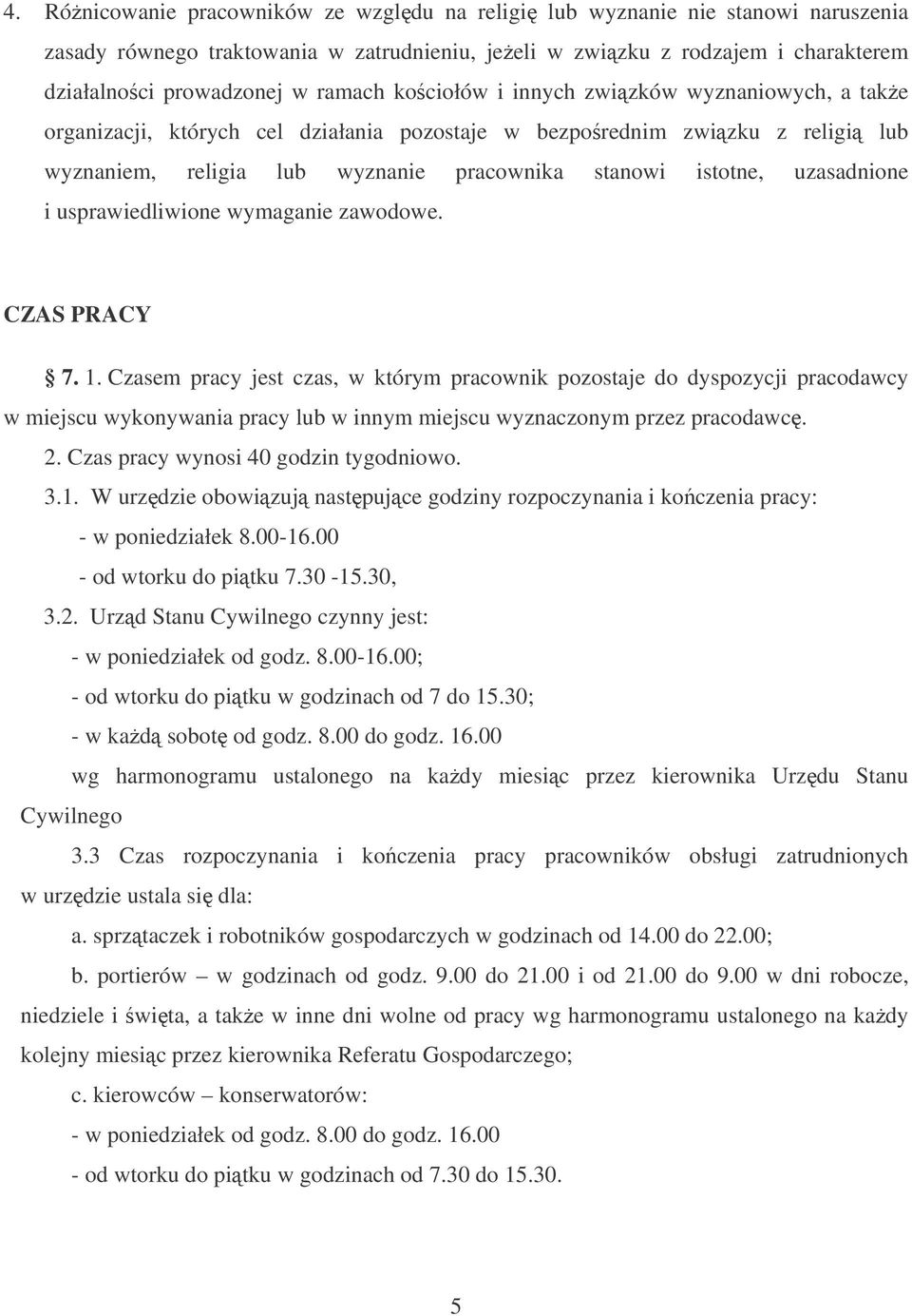 usprawiedliwione wymaganie zawodowe. CZAS PRACY 7. 1.