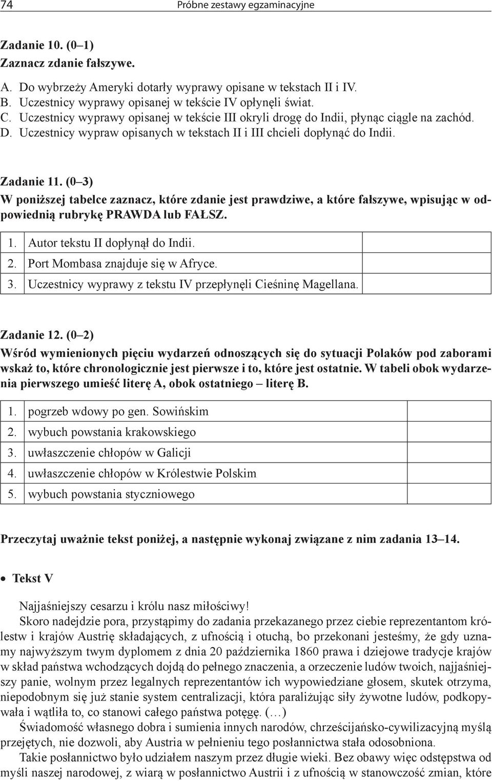 Uczestnicy wypraw opisanych w tekstach II i III chcieli dopłynąć do Indii. Zadanie 11.