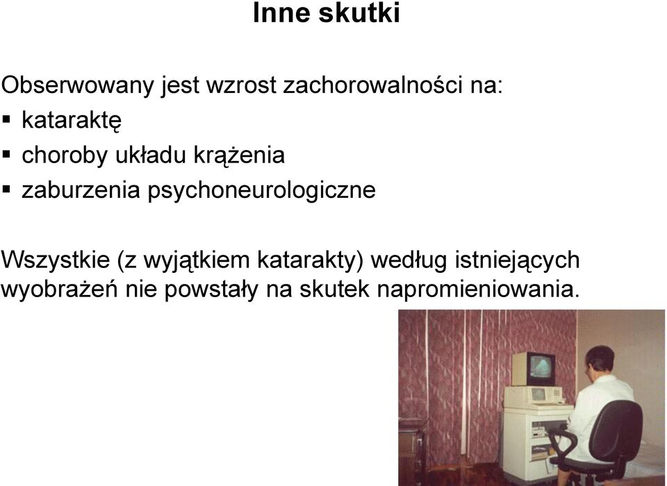 psychoneurologiczne Wszystkie (z wyjątkiem katarakty)